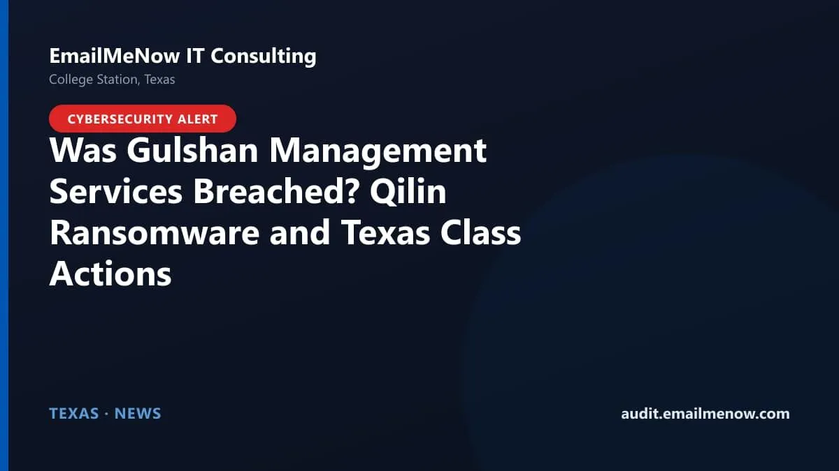 Gulshan Management Services Qilin ransomware breach and Texas federal class actions