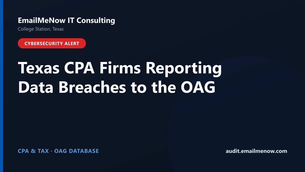 Illustration of Texas CPA and tax firm data breaches reported to the Attorney General